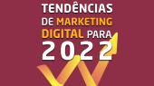 Tendências de Marketing para 2022